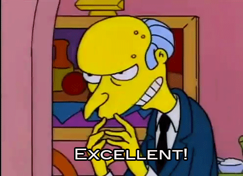 http://gifrific.com/mr-burns-saying-excellent/